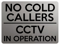 1843 NO COLD CALLERS CCTV IN OPERATION Door Metal Aluminium Plaque Sign