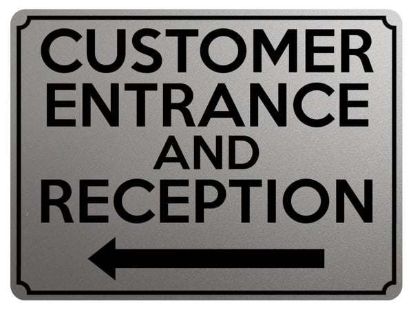 1826 CUSTOMER ENTRANCE AND RECEPTION Arrow Left Metal Aluminium Plaque Sign