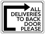 1803 ALL DELIVERIES TO BACK DOOR PLEASE Right Metal Aluminium Plaque Sign