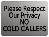 1884 Please Respect Our Privacy NO COLD CALLERS Door Metal Aluminium Plaque Sign