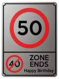 1887 50 MPH 40 ZONE ENDS Happy Birthday Funny Metal Aluminium Plaque Sign