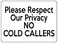 1884 Please Respect Our Privacy NO COLD CALLERS Door Metal Aluminium Plaque Sign