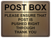 1781 POST BOX ENSURE THAT POST PUSHED RIGHT THROUGH Metal Aluminium Plaque Sign