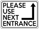 1799 PLEASE USE NEXT ENTRANCE Right Door Gate Metal Aluminium Plaque Sign