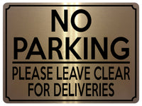 1822 NO PARKING PLEASE LEAVE CLEAR FOR DELIVERIES Metal Aluminium Plaque Sign