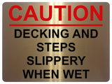 1492 CAUTION DECKING AND STEPS SLIPPERY WHEN WET Safety Metal Aluminium Plaque Sign