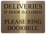 1732 DELIVERIES IF DOOR IS CLOSED PLEASE RING DOORBELL Metal Aluminium Plaque Sign