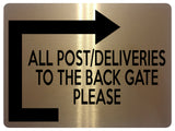 1770 ALL POST DELIVERIES TO BACK GATE PLEASE Door Metal Aluminium Plaque Sign