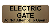 1473 ELECTRIC GATE Do Not Attempt To Open! Metal Aluminium Plaque Sign Door House