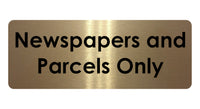 1374 Newspapers and Parcels Only Metal Aluminium Plaque Sign House Office Door