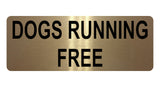 1339 DOGS RUNNING FREE Safety Metal Aluminium Plaque Sign Door Gate Garden House