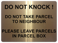 1626 DO NOT KNOCK TAKE PARCEL TO NEIGHBOUR PARCEL BOX Metal Aluminium Plaque Sign