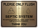 1415 SEPTIC SYSTEM Please Only Flush Metal Aluminium Plaque Sign Toilet Bathroom