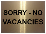 1382 SORRY NO VACANCIES Metal Aluminium Plaque Sign Door Gate Window House Hotel Room Bed