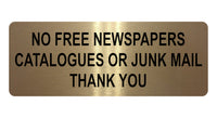 1313 NO FREE NEWSPAPERS CATALOGUES OR JUNK MAIL Metal Aluminium Plaque Sign Door