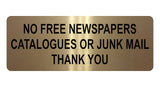 1313 NO FREE NEWSPAPERS CATALOGUES OR JUNK MAIL Metal Aluminium Plaque Sign Door