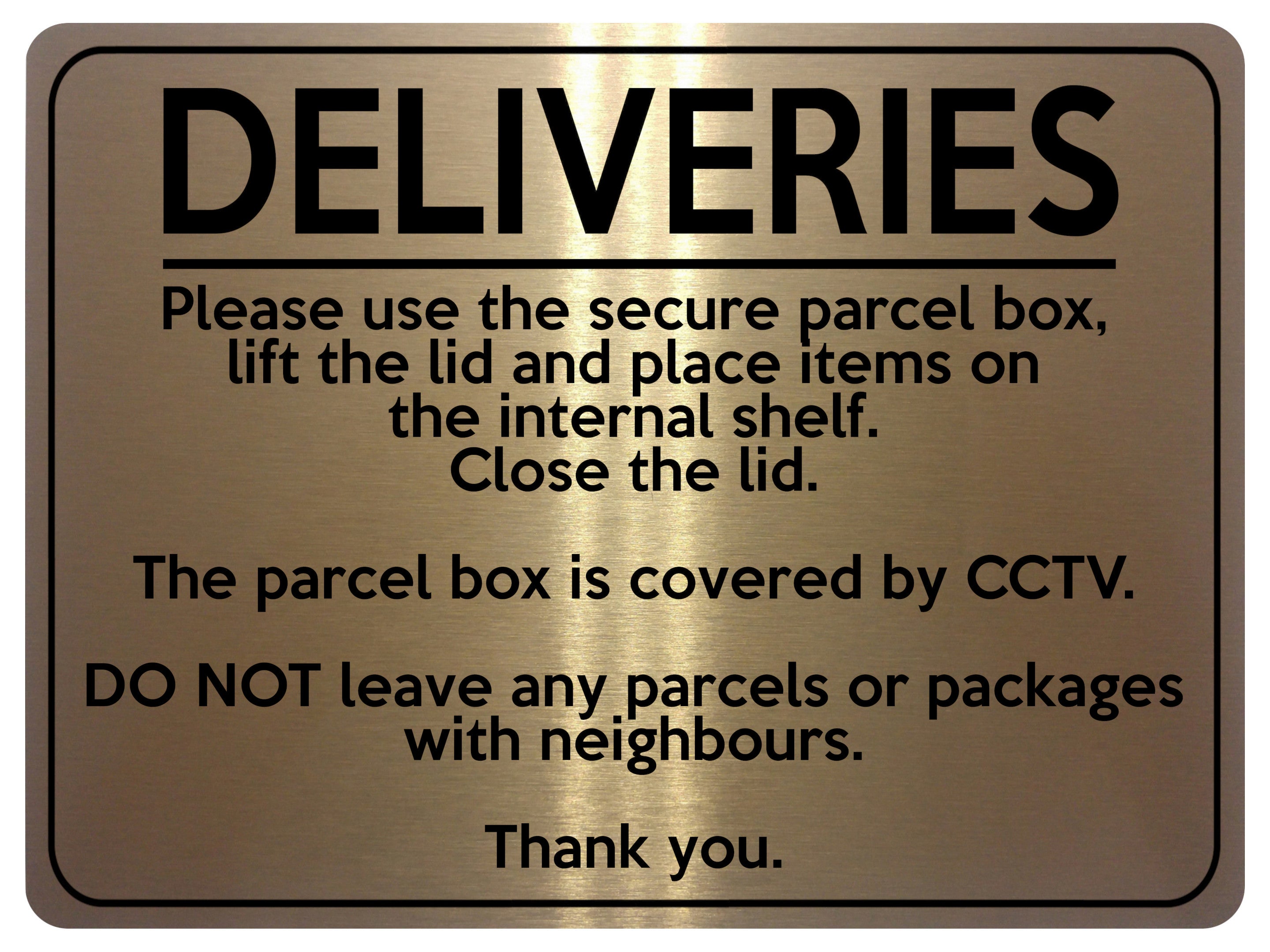1596 DELIVERIES This box is covered by CCTV Metal Aluminium Plaque Sign Parcels