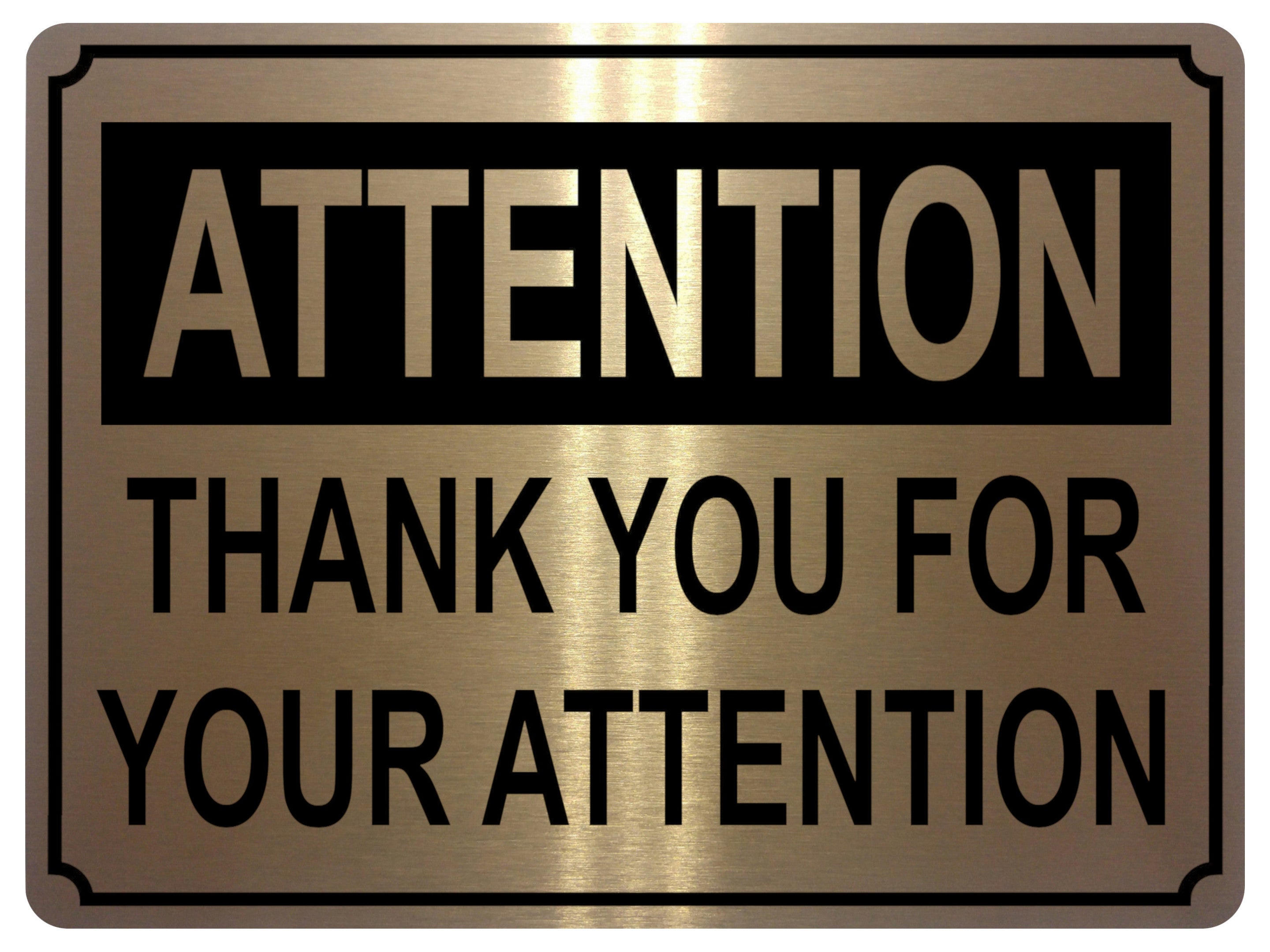 1367 ATTENTION THANK YOU FOR YOUR ATTENTION Funny Metal Aluminium Plaque Sign