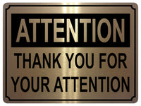 1367 ATTENTION THANK YOU FOR YOUR ATTENTION Funny Metal Aluminium Plaque Sign