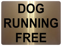 1340 DOG RUNNING FREE Safety Metal Aluminium Plaque Sign Door Gate Garden House