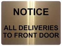 1464 NOTICE ALL DELIVERIES TO FRONT DOOR Metal Aluminium Plaque Sign Door House