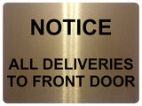 1464 NOTICE ALL DELIVERIES TO FRONT DOOR Metal Aluminium Plaque Sign Door House