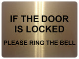 1321 IF THE DOOR IS LOCKED PLEASE RING THE BELL Metal Aluminium Plaque Sign Gate