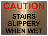 1454 CAUTION STAIRS SLIPPERY WHEN WET Safety Metal Aluminium Plaque Sign House