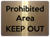 1731 Prohibited Area KEEP OUT Safety Metal Aluminium Plaque Sign Door