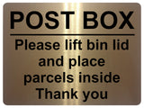 1420 POST BOX Please lift bin lid and place parcels inside Metal Aluminium Plaque Sign