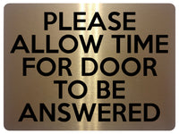 1545 PLEASE ALLOW TIME FOR DOOR TO BE ANSWERED Metal Aluminium Plaque Sign House