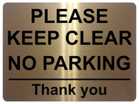 AL062 KEEP CLEAR NO PARKING Digitally Printed Metal Aluminium Plaque Sign Door Gate House