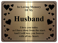 1399 In Loving Memory Of My Husband Memorial Funeral Metal Aluminium Plaque Sign