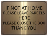 1431 IF NOT AT HOME PLEASE LEAVE PARCELS HERE Metal Aluminium Plaque Sign Box