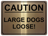 1359 CAUTION LARGE DOGS LOOSE! Safety Metal Aluminium Plaque Sign Door Gate Garden