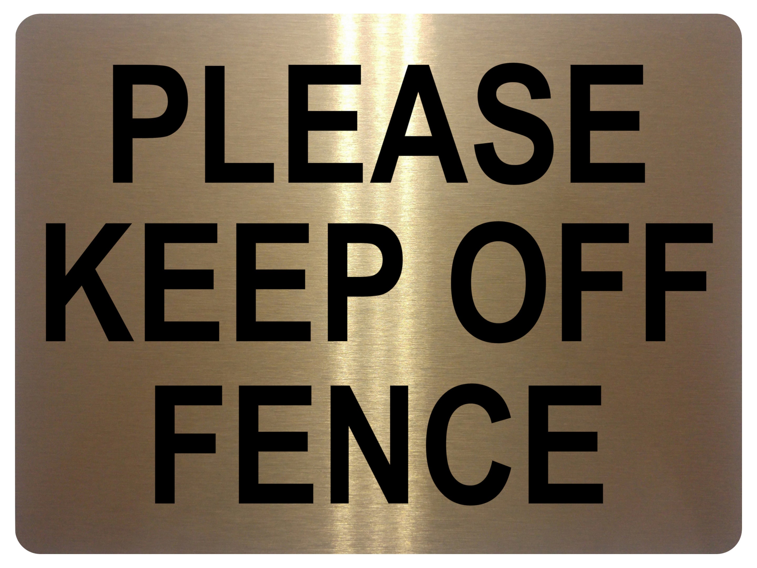 1474 PLEASE KEEP OFF FENCE Metal Aluminium Plaque Sign Door Gate House Office