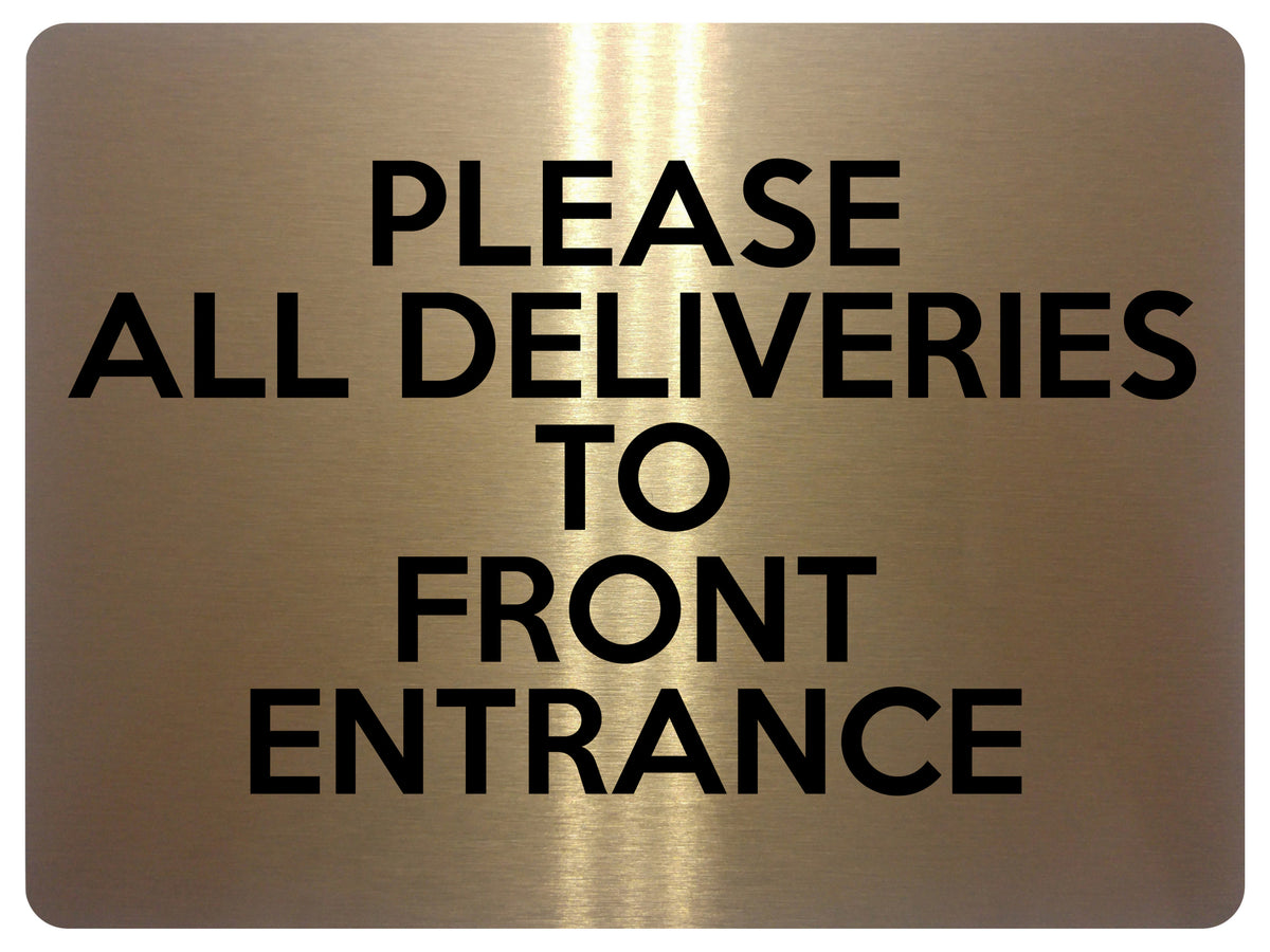 1659 PLEASE ALL DELIVERIES TO FRONT ENTRANCE Metal Aluminium Plaque Sign Door