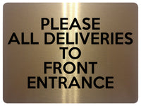 1659 PLEASE ALL DELIVERIES TO FRONT ENTRANCE Metal Aluminium Plaque Sign Door