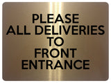 1659 PLEASE ALL DELIVERIES TO FRONT ENTRANCE Metal Aluminium Plaque Sign Door