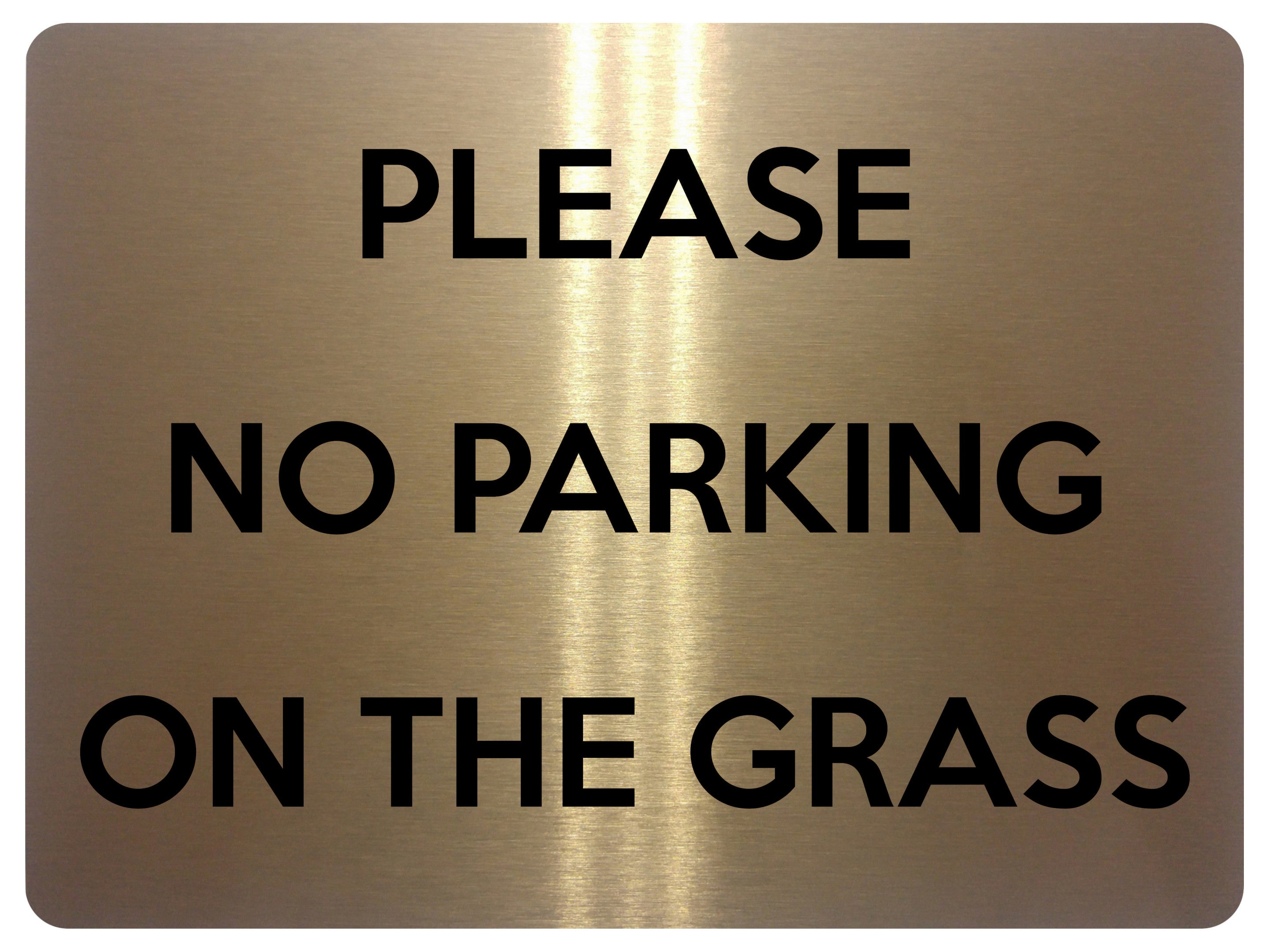 1670 PLEASE NO PARKING ON THE GRASS Metal Aluminium Plaque Sign