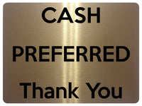 1651 CASH PREFERRED Thank You Metal Aluminium Plaque Sign Door Shop Bar Pub