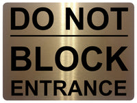 1341 DO NOT BLOCK ENTRANCE Metal Aluminium Plaque Sign Door Gate House Office