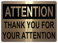 1366 ATTENTION THANK YOU FOR YOUR ATTENTION Funny Metal Aluminium Plaque Sign