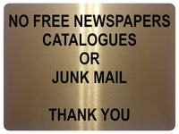 1313 NO FREE NEWSPAPERS CATALOGUES OR JUNK MAIL Metal Aluminium Plaque Sign Door