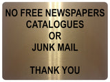 1313 NO FREE NEWSPAPERS CATALOGUES OR JUNK MAIL Metal Aluminium Plaque Sign Door