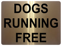 1339 DOGS RUNNING FREE Safety Metal Aluminium Plaque Sign Door Gate Garden House