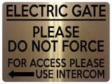 1584 ELECTRIC GATE FOR ACCESS PLEASE USE INTERCOM Left Arrow Safety Metal Aluminium Plaque Sign