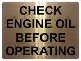 1325 CHECK ENGINE OIL BEFORE OPERATING Metal Aluminium Plaque Sign Garage Car