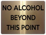 1578 NO ALCOHOL BEYOND THIS POINT Metal Aluminium Plaque Sign Restaurant Pub Bar