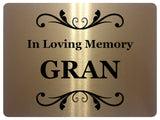 1428 In Loving Memory GRAN Memorial Funeral Remembering Metal Aluminium Plaque Sign